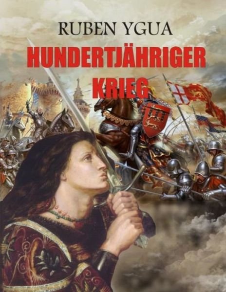 Cover for Ruben Ygua · Hundertjahriger Krieg (Paperback Bog) (2021)