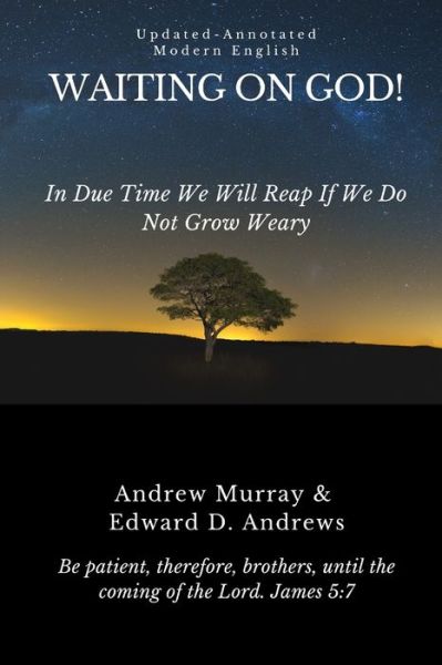 Cover for Edward D Andrews · Waiting on God!: In Due Time We Will Reap If We Do Not Grow Weary (Taschenbuch) (2020)