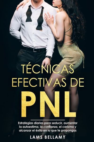 Cover for Lams Bellamy · Tecnicas efectivas de PNL (Paperback Book) (2020)