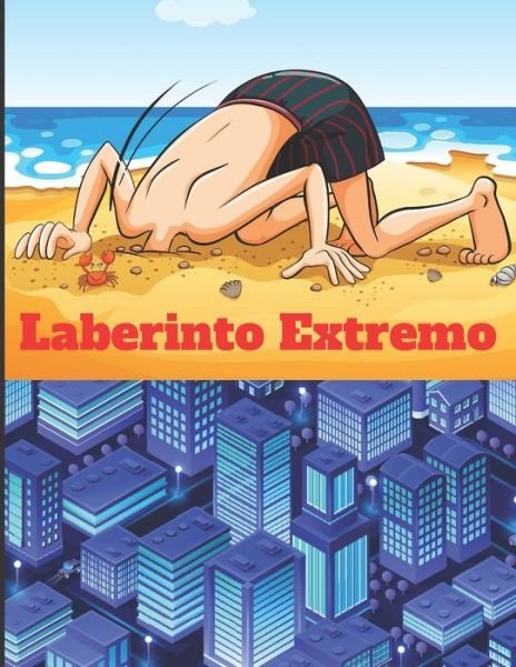 Laberinto Extremo - G2g Edition - Livros - Independently Published - 9798637789535 - 16 de abril de 2020