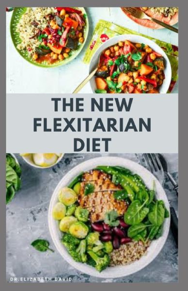 Cover for Dr Elizabeth David · The New Flexitarian Diet (Paperback Book) (2020)