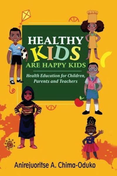 Cover for Anirejuoritse A Chima-Oduko · Healthy Kids Are Happy Kids (Paperback Book) (2020)