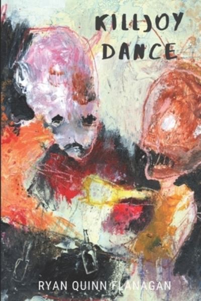 Cover for Ryan Quinn Flanagan · Killjoy Dance (Pocketbok) (2020)