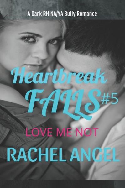 Cover for Rachel Angel · Love Me Not (Pocketbok) (2020)