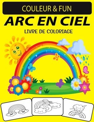 Cover for Black Rose Press House · ARC En Ciel Livre de Coloriage (Taschenbuch) (2020)