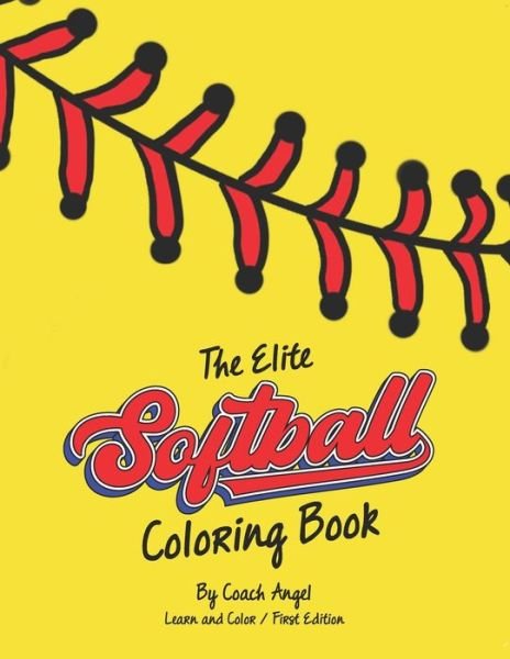 Cover for Coach Angel · The Elite Softball Coloring Book (Pocketbok) (2021)