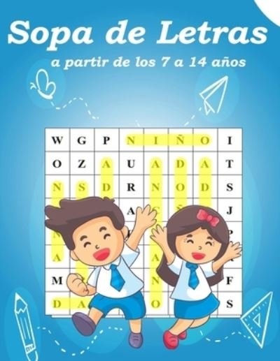 Cover for G F F · Sopa de letras a partir de los 7 a 14 anos: Sopa de letras a partir de los 7-14 anos Puzzle letras grandes - Para las vacaciones o el tiempo libre (Pocketbok) (2021)