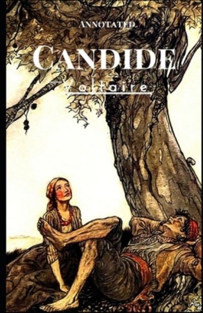 Candide Annotated - Francois-Marie Arouet Voltaire - Books - Independently Published - 9798728702535 - March 26, 2021