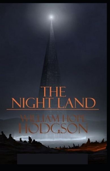 Cover for William Hope Hodgson · The Night Land (Paperback Book) (2021)