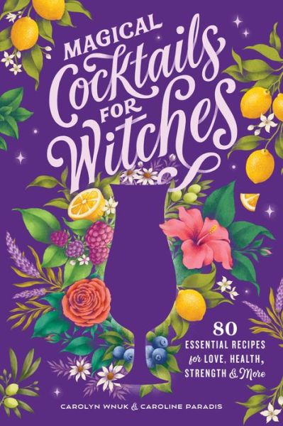 Cover for Carolyn Wnuk · Magical Cocktails for Witches (Hardcover Book) (2022)