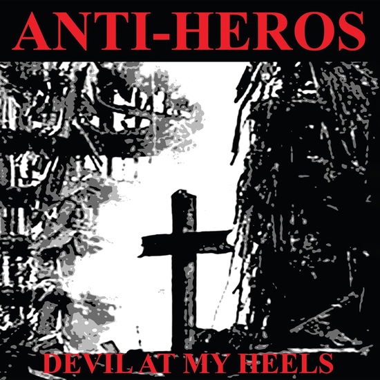 Cover for Anti-heros · Devil at My Heels (CD) (2024)