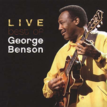 Cover for George Benson · Live - Best of George Benson (CD) [Live edition] (2005)
