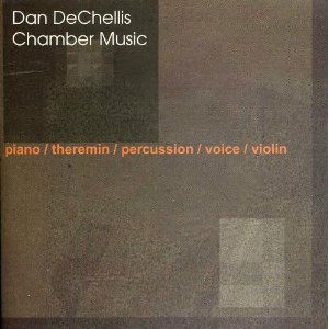 Cover for Dan Dechellis · Chamber Music (CD) (2000)