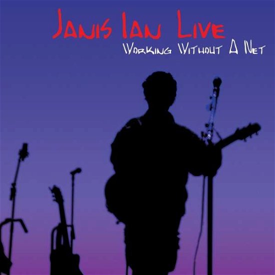 Live - Working Without a Net - Janis Ian - Música - EDSEL - 0740155206536 - 27 de febrero de 2012