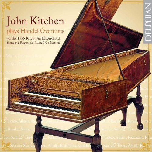 Handel Overtures & Harpsichor - John Kitchen - Musik - DELPHIAN RECORDS - 0801918340536 - 29 juni 2009