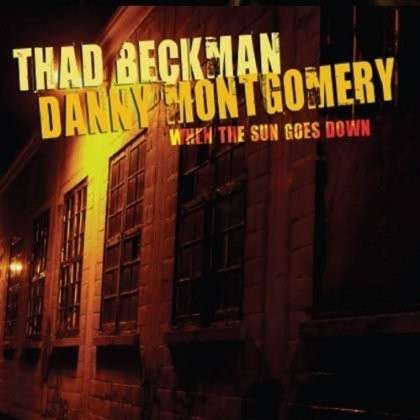 When the Sun Goes Down - Thad Beckman - Música -  - 0887516973536 - 15 de abril de 2013