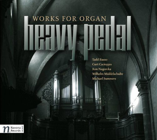 Cover for Russ / Cacioppo / Kraft / Gallagher · Heavy Pedal: Works for Organ (CD) (2011)