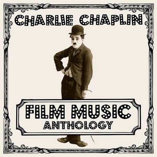 Film Music Anthology - Charlie Chaplin - Musikk - LE CHANT DU MONDE - 3149020939536 - 27. september 2019