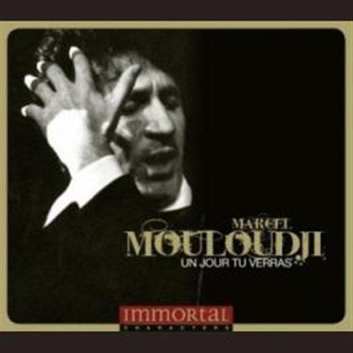 Cover for Marcel Mouloudji · Immortal Characters:Un Jour Tu Ver (CD) (2011)