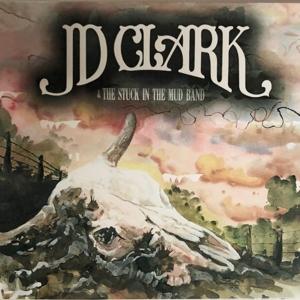 Cover for Jd Clark &amp; The Stuck In The Mud Band (LP) (2021)