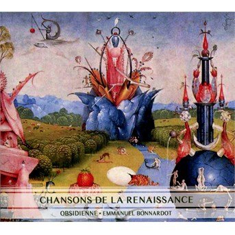 Cover for Bonnardot Ensemble Obsidienne · Chansons De La Renaissance (CD) (2017)