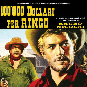 Cover for Bruno Nicolai · 100.000 Dollari Per Ringo (CD) [Japan Import edition] (2021)