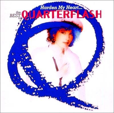 Cover for Quarterflash · Harden My Heart-Best Of (CD) (2002)