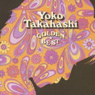 Cover for Yoko Takahashi · Golden Best Takahashi Yoko (CD) [Japan Import edition] (2004)