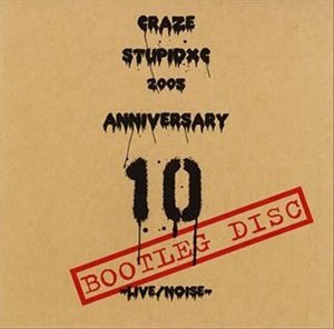 Stupidxc2005-live / Noise- - Craze - Musikk - TOKUMA JAPAN COMMUNICATIONS CO. - 4988008847536 - 26. oktober 2005