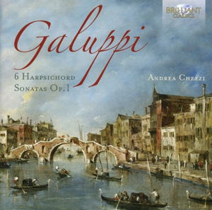 Cover for Galuppi / Chezzi,andrea · Galuppi: 6 Harpsichord Sonatas Op.1 (CD) (2016)