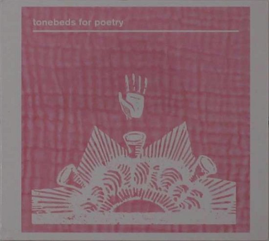 Cover for Stick In The Wheel · Tonebeds For Poetry (CD) (2021)