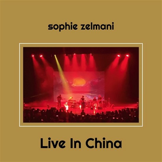 Cover for Sophie Zelmani · Live In China (CD) (2023)