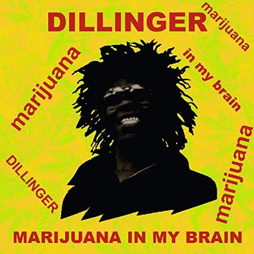 Marijuana In My Brain - Dillinger - Música - RADIATION - 8055515230536 - 14 de fevereiro de 2022
