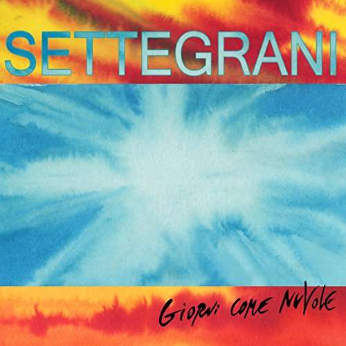 Giorni Come Nuvole - Settegrani - Music - INCIPIT - 8058333572536 - May 26, 2017