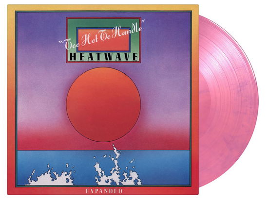 Cover for Heatwave · Too Hot To Handle (LP) [Expanded Pink &amp; Purple Marbled edition] (2023)