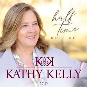 Cover for Kathy Kelly · Half Time-Best Of (CD)