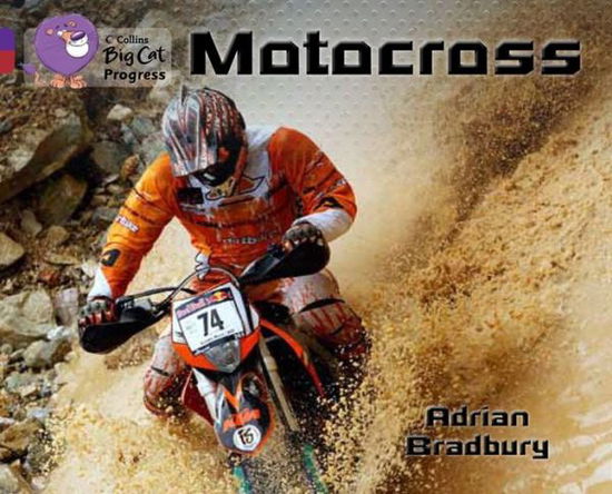 Cover for Adrian Bradbury · Motocross: Band 08 Purple / Band 14 Ruby - Collins Big Cat Progress (Paperback Book) (2013)