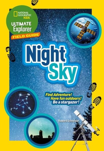Cover for National Geographic Kids · Ultimate Explorer Field Guides Night Sky: Find Adventure! Have Fun Outdoors! be a Stargazer! - National Geographic Kids (Paperback Book) (2019)