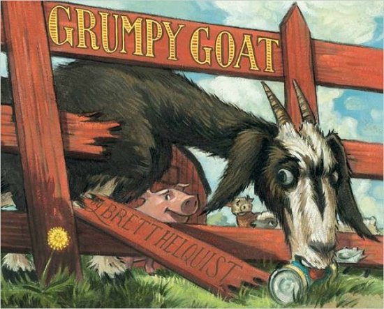 Cover for Brett Helquist · Grumpy Goat (Hardcover Book) (2013)