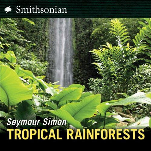 Cover for Seymour Simon · Tropical Rainforests (Hardcover Book) (2010)