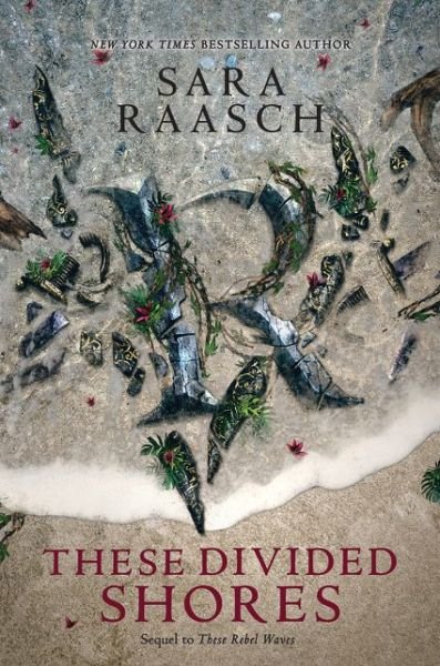 Cover for Sara Raasch · These Divided Shores - These Rebel Waves (Hardcover Book) (2019)