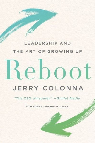 Cover for Jerry Colonna · Reboot: Leadership and the Art of Growing Up (Gebundenes Buch) (2019)