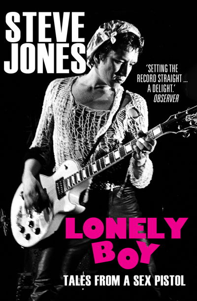 Cover for Steve Jones · Lonely Boy: Tales From a Sex Pistol (Bog) (2017)