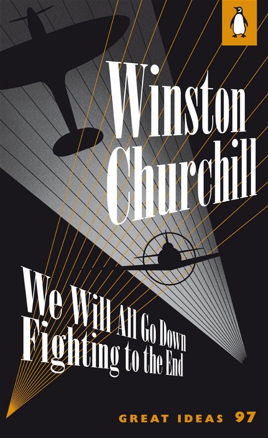 Cover for Winston Churchill · We Will All Go Down Fighting to the End - Penguin Great Ideas (Taschenbuch) (2010)
