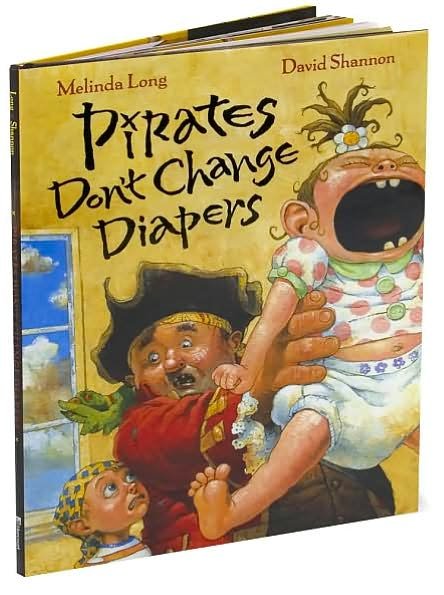 Cover for Melinda Long · Pirates Don't Change Diapers (Innbunden bok) (2007)