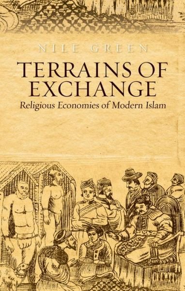 Cover for Nile Green · Terrains of Exchange: Religious Economies of Global Islam (Hardcover bog) (2015)
