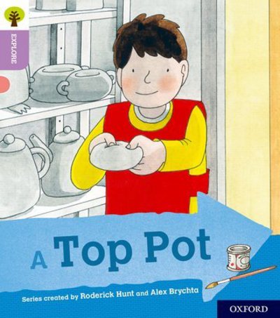 Cover for Roderick Hunt · Oxford Reading Tree Explore with Biff, Chip and Kipper: Oxford Level 1+: A Top Pot - Oxford Reading Tree Explore with Biff, Chip and Kipper (Pocketbok) (2018)