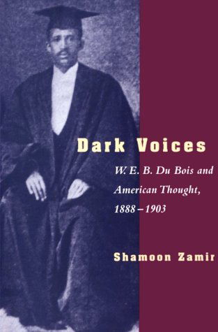 Cover for Shamoon Zamir · Dark Voices: W. E. B. Du Bois and American Thought, 1888-1903 (Paperback Book) [2nd edition] (1995)