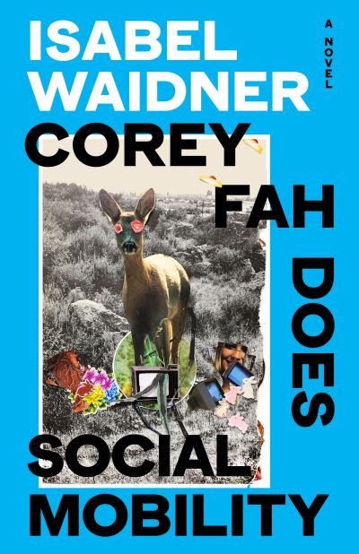 Corey Fah Does Social Mobility - Isabel Waidner - Books - Penguin Books Ltd - 9780241632536 - July 13, 2023