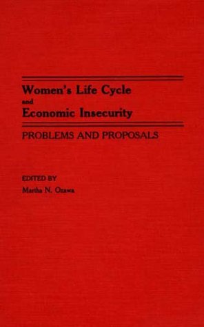 Cover for Martha Ozawa · Women's Life Cycle and Economic Insecurity: Problems and Proposals (Hardcover Book) (1989)